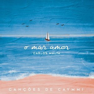 O Mar Amor - Cancoes de Caymmi