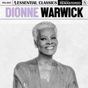 Essential Classics, Vol. 547: Dionne Warwick