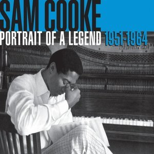 Sam Cooke: Portrait Of A Legend 1951-1964