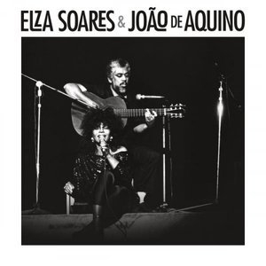 Elza Soares & Joao de Aquino