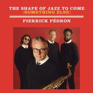 The Shape of Jazz to Come (Something else)