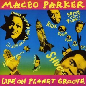 Life On Planet Groove [Live] (Bonus Track Edition)