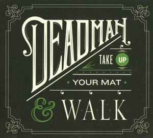 Take Up Your Mat And Walk