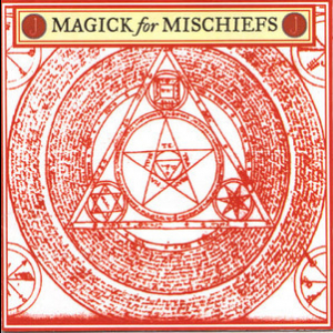 Magick For Mischiefs