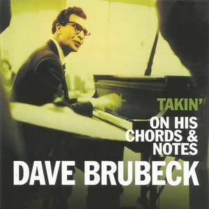 Dave Brubeck, Takin on His Chords & Notes