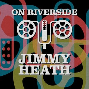 On Riverside: Jimmy Heath