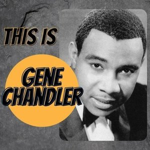 This Is Gene Chandler