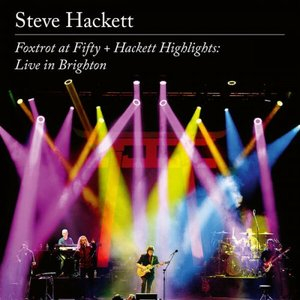 Foxtrot at Fifty + Hackett Highlights: Live in Brighton (Live in Brighton 2022)