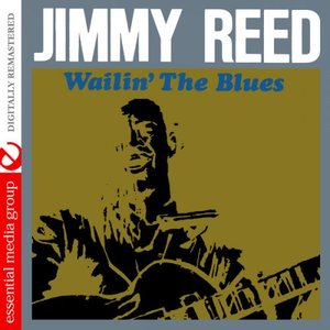 Wailin The Blues (Digitally Remastered)