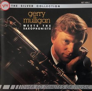 Gerry Mulligan Meets The Saxophonists: The Silver Collection