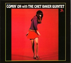 Comin On With The Chet Baker Quintet