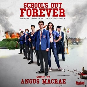 Schools out Forever (Original Motion Picture Soundtrack)