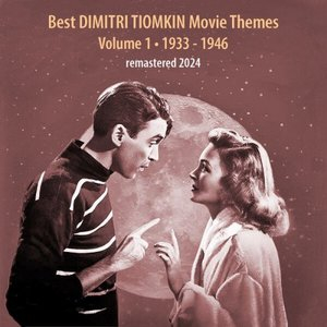 Best DIMITRI TIOMKIN Movie Themes, Vol. 1-3