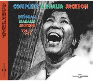 Complete Mahalia Jackson Integrale vol. 17: 1961 (Mahalia Sings, Part 4)