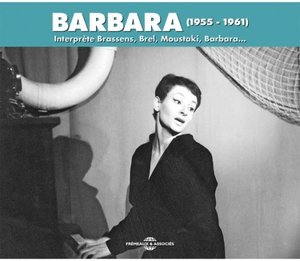 Barbara interprete Brassens, Brel, Moustaki, Barbara... (1955-1961)