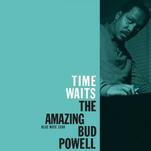 Time Waits (The Amazing Bud Powell)