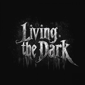 Living In The Dark