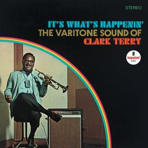 Its Whats Happenin - The Varitone Sound Of Clark Terry