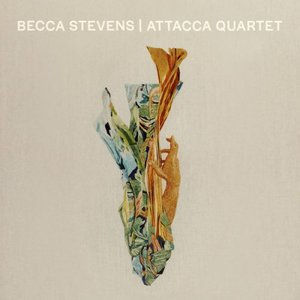 Becca Stevens | Attacca Quartet