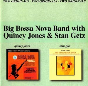 Big Bossa Nova Band With Quincy Jones & Stan Getz