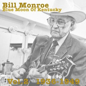 Blue Moon Of Kentucky Vol.2 1936-1949