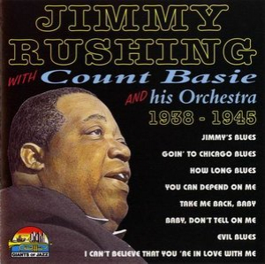 Jimmy Rushing With Count Basie 1938 - 1945