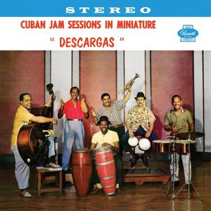 Cuban Jam Sessions in Miniature Descargas