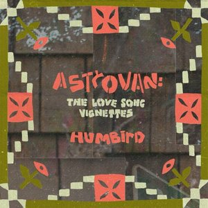 Astrovan: The Love Song Vignettes