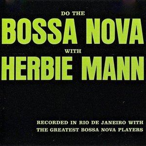 Do the Bossa Nova with Herbie Mann