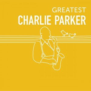 Greatest Charlie Parker