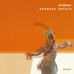 Because Before [KOMPAKT CD 13]