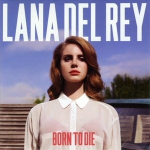 Born To Die (Deluxe Edition)