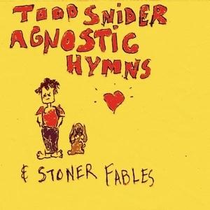 Agnostic Hymns And Stoner Fables