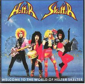 Welcome To The World Of Helter Skelter