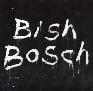 Bish Bosch