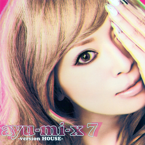 ayu-mi-x 7 (Version House)