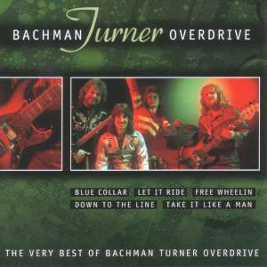 The Very Best Of Bachmann Turner Overdrive