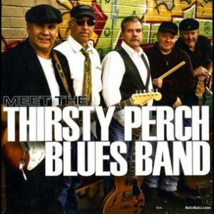 Meet The Thirsty Perch Blues Band