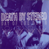 Death By Stereo - Day Of The Death '2001
