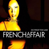 French Affair - Do What You Like '2000