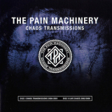 The Pain Machinery - Chaos Transmissions (2CD) '2007