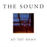The Sound - All Fall Down '1982