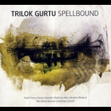Trilok Gurtu - Spellbound [moosicus Records M 1206-2] '2013