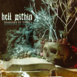 Hell Within - Shadows Of Vanity '2007
