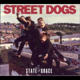 Street Dogs - State Of Grace '2008