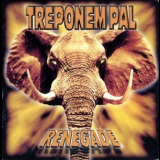 Treponem Pal - Renegade '1997