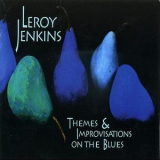 Leroy Jenkins - Themes & Improvisations On The Blues '1994