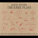 David Byrne - The Knee Plays '2007