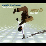 Music Instructor - Super Fly (upper Mc) '1998