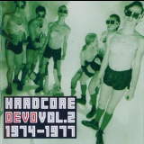 Devo - Hardcore Devo Vol. 2 '1991